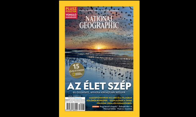 15 éve jelent meg először a magyar National Geographic